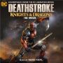 Soundtrack Deathstroke: Knights & Dragons