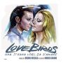 Soundtrack Love Birds - Una strana voglia d'amare