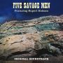 Soundtrack Five Savage Men