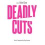 Soundtrack Deadly Cuts