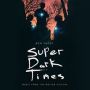 Soundtrack Super Dark Times