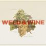 Soundtrack Weed & Wine