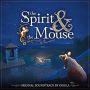 Soundtrack The Spirit & the Mouse