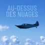 Soundtrack Above the Sky (Au-dessus des nuages)