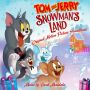 Soundtrack Tom and Jerry: Snowman’s Land