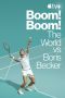 Soundtrack Boom! Boom!: The World vs. Boris Becker - sezon 1