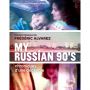 Soundtrack My Russian 90's - Chroniques d'une décennie