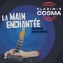 Soundtrack La Main enchantée