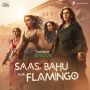 Soundtrack Saas, Bahu Aur Flamingo