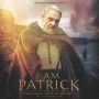 Soundtrack I Am Patrick - The Patron Saint of Ireland