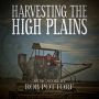 Soundtrack Harvesting the High Plains