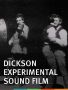 Soundtrack Dickson Experimental Sound Film