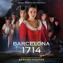 Soundtrack Barcelona 1714