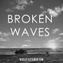 Soundtrack Broken Waves