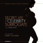 Soundtrack Secret Life of a Celebrity Surrogate
