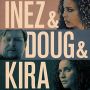Soundtrack Inez & Doug & Kira