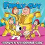 Soundtrack Family Guy - Down's Syndrome Girl