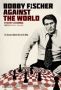 Soundtrack Bobby Fischer Against the World