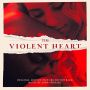 Soundtrack The Violent Heart