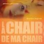 Soundtrack La chair de ma chair