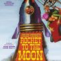 Soundtrack Those Fantastic Flying Fools (Blast Off / Jules Verne's Rocket to the Moon)