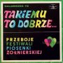 Soundtrack Kołobrzeg 72 - Takiemu To Dobrze... Przeboje Festiwali Piosenki Żołnierskiej
