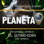 Soundtrack Por el Planeta - El Último Edén de África