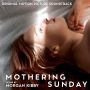 Soundtrack Mothering Sunday