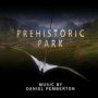 Soundtrack Prehistoric Park