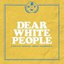 Soundtrack Dear White People
