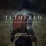 Soundtrack Tethered