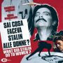 Soundtrack Sai cosa faceva Stalin alle donne? (What Did Stalin Do to Women?)