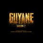 Soundtrack Guyane (Sezon 2)