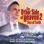Soundtrack The Other Side of Heaven 2: Fire of Faith