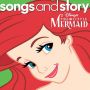 Soundtrack Songs And Story: The Little Mermaid