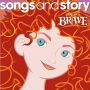 Soundtrack Songs and Story: Brave