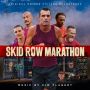 Soundtrack Skid Row Marathon