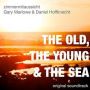 Soundtrack The Old, The Young & The Sea
