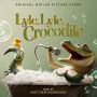 Soundtrack Lyle, Lyle, Crocodile: score