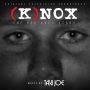 Soundtrack (K)nox: The Rob Knox Story