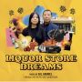 Soundtrack Liquor Store Dreams