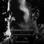 Soundtrack Hernán Cortés, Un Hombre Entre Dios y el Diablo