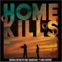 Soundtrack Home Kills