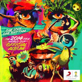 one_love_one_rhythm__the_2014_fifa_world_cup_official_album_